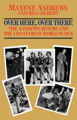 Over Here, Over There-The Andrews Sisters book