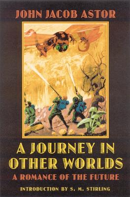 Journey in Other Worlds by John Jacob Astor