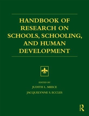 Handbook of Research on Schools, Schooling and Human Development by Judith L. Meece