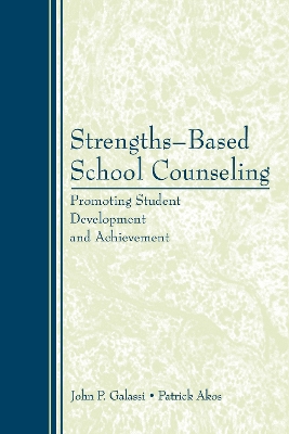 Strengths-Based School Counseling by JohnP. Galassi