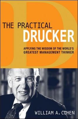 Practical Drucker: Applying the Wisdom of the Worlds Greatest Management Thinker book