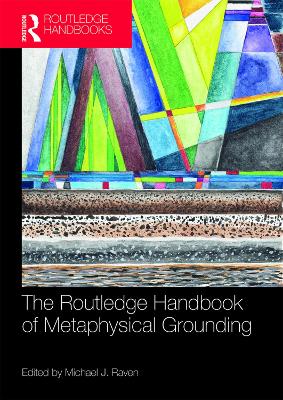The Routledge Handbook of Metaphysical Grounding book