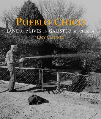 Pueblo Chico: Land and Lives in Galisteo Since 1814 book