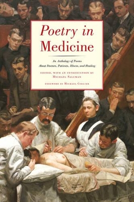 Poetry in Medicine: An Anthology of Poems About Doctors, Patients, Illness and Healing book