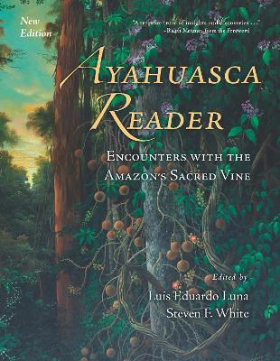 Ayahuasca Reader by Luis Eduardo Luna