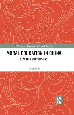 Moral Education in China: Teaching and Teachers book