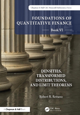 Foundations of Quantitative Finance, Book VI: Densities, Transformed Distributions, and Limit Theorems book