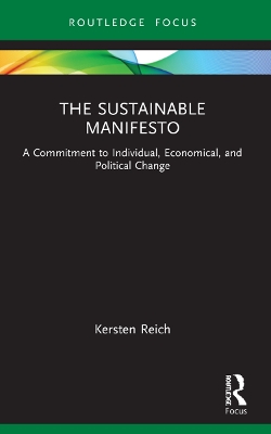 The Sustainable Manifesto: A Commitment to Individual, Economical, and Political Change book