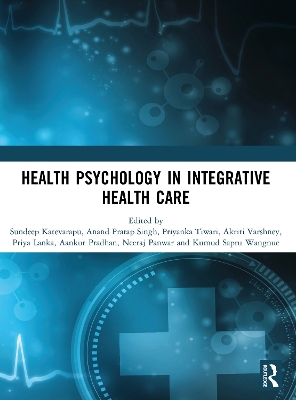 Health Psychology in Integrative Health Care by Sundeep Katevarapu