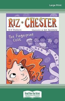 Riz Chester: The Fingerprint Code by R.A. Stephens