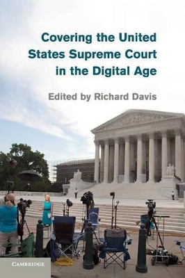 Covering the United States Supreme Court in the Digital Age by Richard Davis