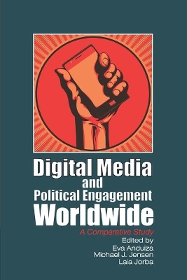 Digital Media and Political Engagement Worldwide book