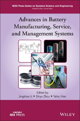 Advances in Battery Manufacturing, Service, and Management Systems book