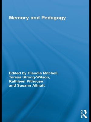 Memory and Pedagogy by Claudia Mitchell