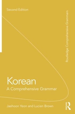 Korean: A Comprehensive Grammar by Jaehoon Yeon