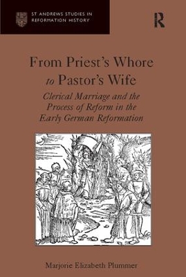 From Priest's Whore to Pastor's Wife by Marjorie Elizabeth Plummer