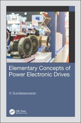 Elementary Concepts of Power Electronic Drives book