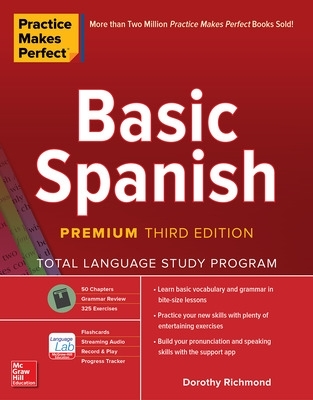 Practice Makes Perfect: Basic Spanish, Premium Third Edition book