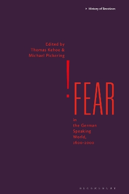 Fear in the German-Speaking World, 1600-2000 by Thomas Kehoe