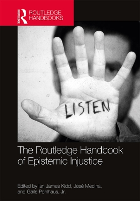 The The Routledge Handbook of Epistemic Injustice by Ian James Kidd