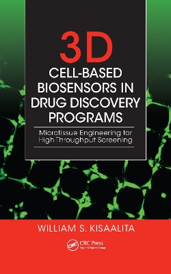 3D Cell-Based Biosensors in Drug Discovery Programs by William S. Kisaalita