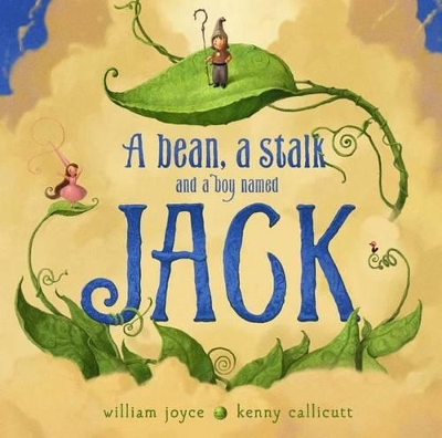 Bean, a Stalk and a Boy Named Jack book