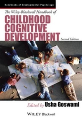 The The Wiley-Blackwell Handbook of Childhood Cognitive Development by Usha Goswami