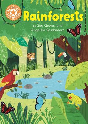 Reading Champion: Rainforests: Independent Reading Orange 6 Non-fiction by Sue Graves