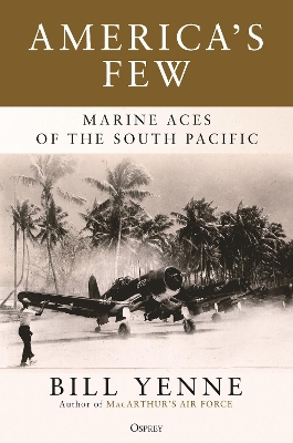 America's Few: Marine Aces of the South Pacific book