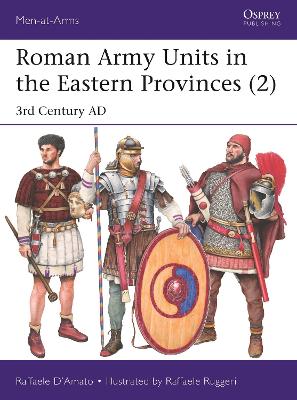 Roman Army Units in the Eastern Provinces (2): 3rd Century AD book