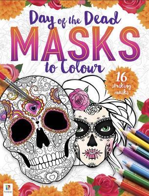 Day of the Dead Masks to Colour book