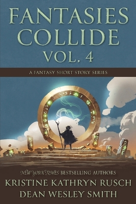 Fantasies Collide, Vol. 4: A Fantasy Short Story Series book