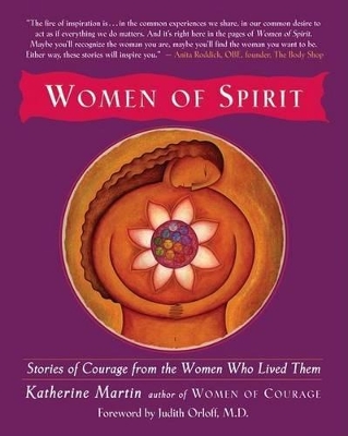 Women of Spirit: Stories of Courage from the Women Who Lived Them by Katherine Martin
