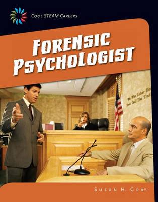 Forensic Psychologist by Susan H Gray