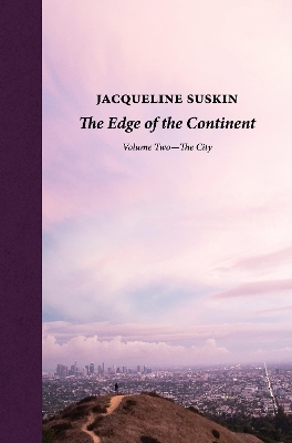 The The Edge of the Continent: The City by Jacqueline Suskin