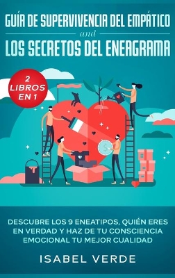 Guía de supervivencia del empático y los secretos del eneagrama 2 libros en 1: Descubre los 9 eneatipos, quién eres en verdad y haz de tu consciencia emocional tu mejor cualidad book