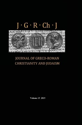 Journal of Greco-Roman Christianity and Judaism, Volume 15 book