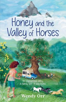 Honey and the Valley of Horses by Wendy Orr