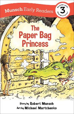 The Paper Bag Princess Early Reader by Robert Munsch