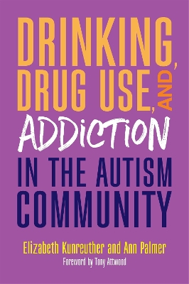 Drinking, Drug Use, and Addiction in the Autism Community book