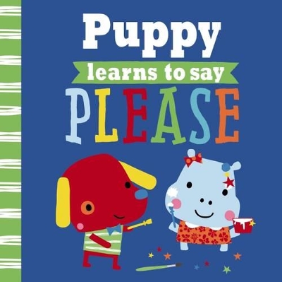 Puppy Learns to Say Please (Playdate Pals) book