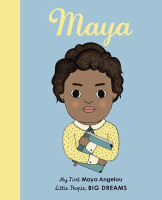 Maya Angelou: My First Maya Angelou [Board Book] by Lisbeth Kaiser
