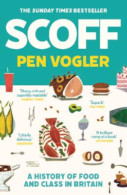 Scoff: A History of Food and Class in Britain book