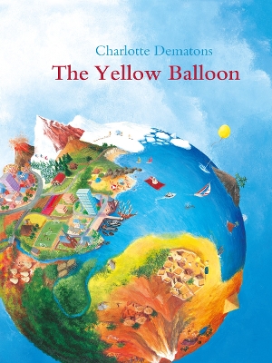 The The Yellow Balloon by Charlotte Dematons