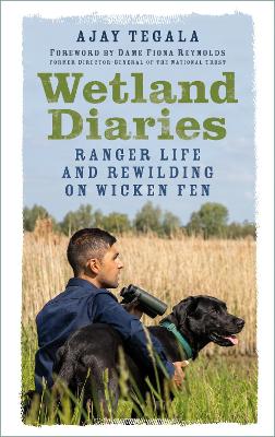 Wetland Diaries: Ranger Life and Rewilding on Wicken Fen book