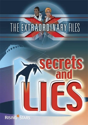 Extraordinary Files: Secrets and Lies book