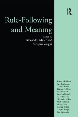 Rule-following and Meaning by Alexander Miller