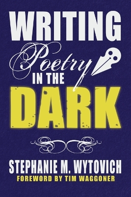 Writing Poetry in the Dark book