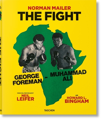 The Norman Mailer. Neil Leifer. Howard L. Bingham. The Fight by Norman Mailer