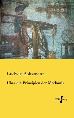 Über die Prinzipien der Mechanik book
